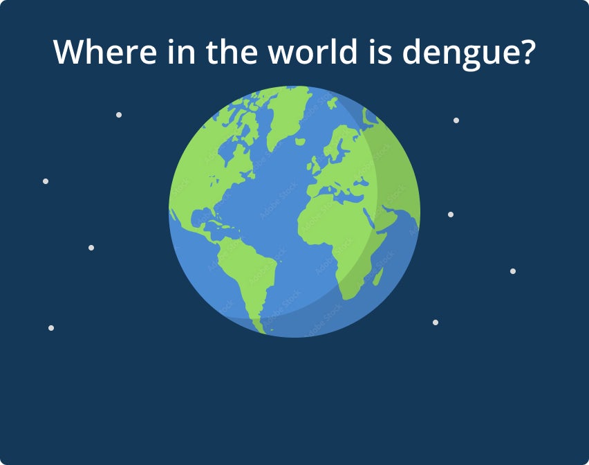 Where in the world in dengue?